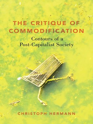 cover image of The Critique of Commodification